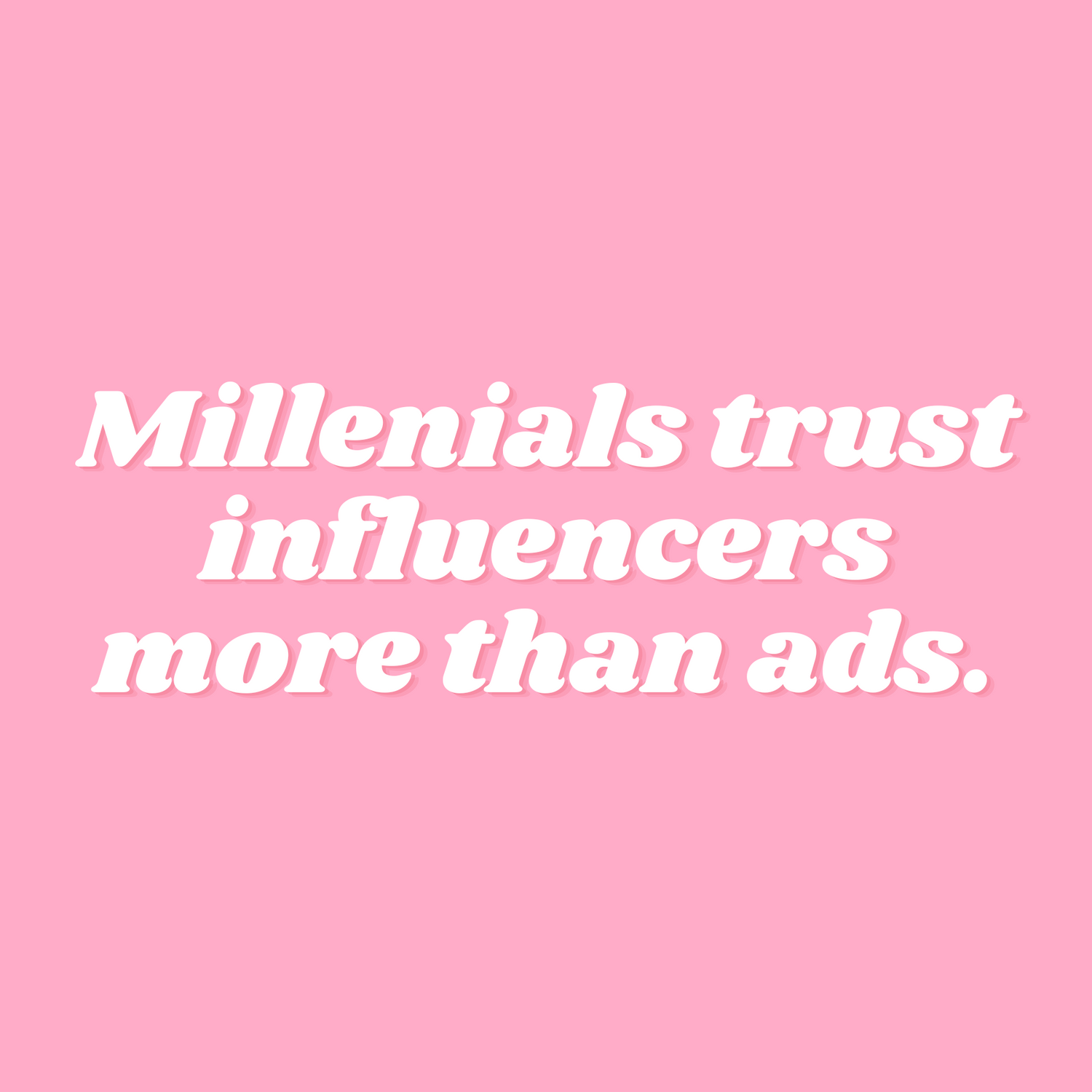 50% of millennials trust influencers more than ads and influencer marketing works with a strategy.