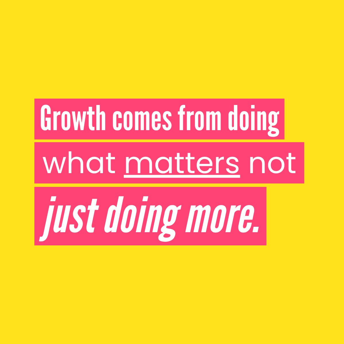 Growth doesn't come from doing more. It comes from doing what matters - The Fashion Advocate human design projector purpose driven business coach