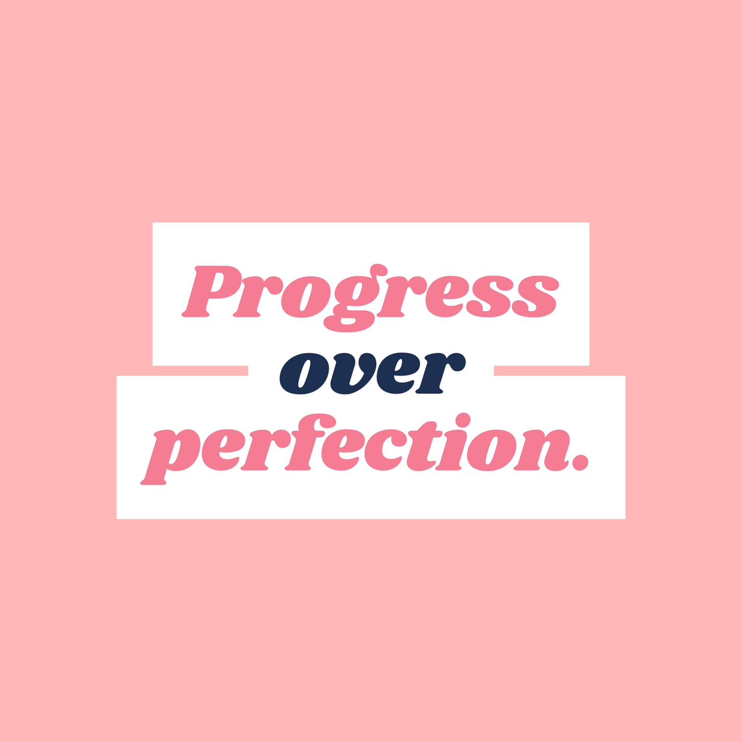 Progress over perfection: Where you start is not where you finish The Fashion Advocate