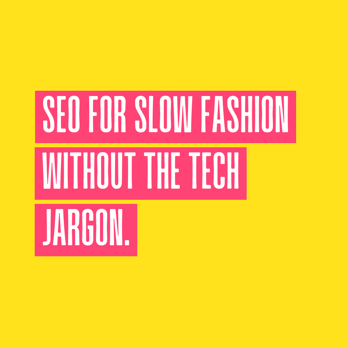 How to market mindfully: SEO for slow fashion with Lana Weal.