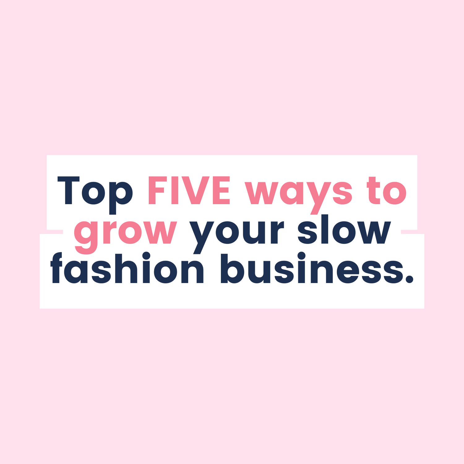 These are the top five ways to grow a ethical, sustainable, circular, handmade or slow fashion business in 2024 The Fashion Advocate mentor coach Brisbane Queensland Australia